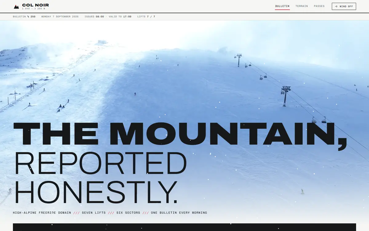 Col Noir: a bright photograph of an empty piste under lift cables, with THE MOUNTAIN, REPORTED HONESTLY. set across it in heavy condensed capitals.